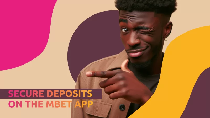 Secure Deposits on the mBet App