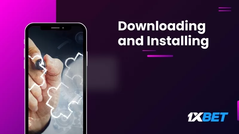 Downloading and Installing the 1xbet App