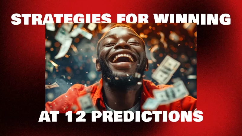 Strategies for Winning at Perfect 12 Predictions