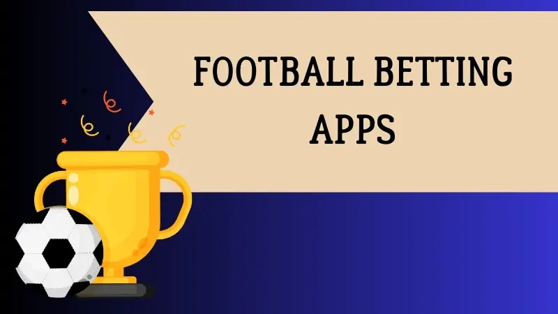 FOOTBALL BETTING APPS